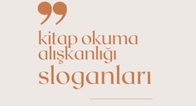 Kitap Okuma Alışkanlığı İle İlgili Sloganlar
