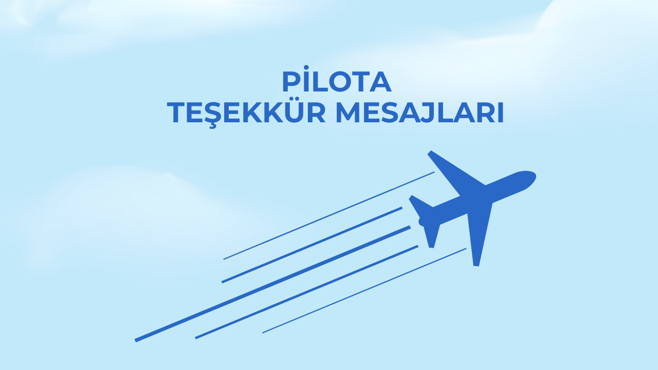 Pilota Teşekkür Mesajları