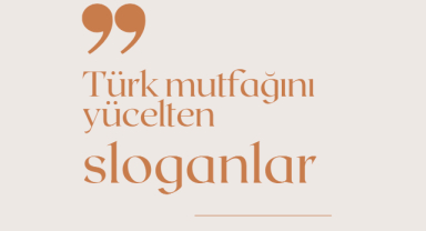 Türk Mutfağını Yücelten Sloganlar