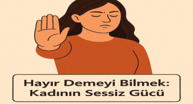 Hayır Demeyi Bilmek: Kadının Sessiz Gücü