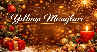 Anlamlı ve Özel Yılbaşı Mesajları | Yeni Yıla Güzel Sözlerle Girin