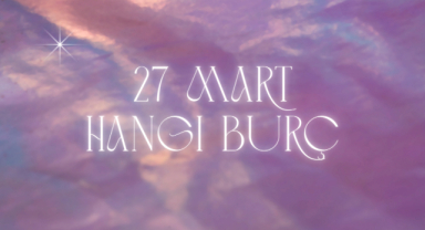 27 Mart Hangi Burç?