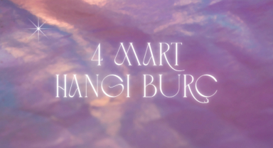 4 Mart Hangi Burç?