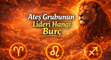 Ateş Grubunun Lideri Hangi Burçtur?