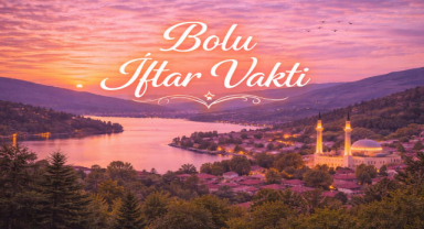 Bolu İftar Vakti - Güncel İftar Saatleri ve Ramazan İmsakiyesi