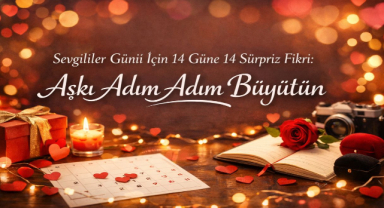 Sevgililer Günü İçin 14 Güne 14 Sürpriz Fikri