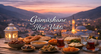 Gümüşhane İftar Vakti - Güncel İftar Saatleri ve Ramazan İmsakiyesi