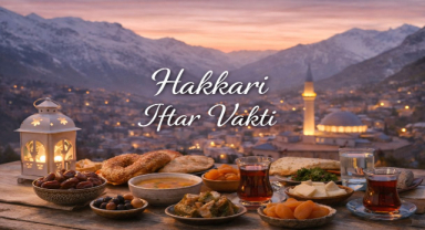 Hakkari İftar Vakti - Güncel İftar Saatleri ve Ramazan İmsakiyesi