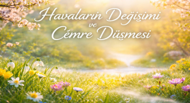 Havaların Değişimi ve Cemre Düşmesi