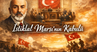 İstiklal Marşı’nın Kabulü: Bir Milletin Bağımsızlık Yemini