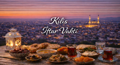 Kilis İftar Vakti - Güncel İftar Saatleri ve Ramazan İmsakiyesi