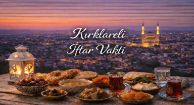 Kırklareli İftar Vakti - Güncel İftar Saatleri ve Ramazan İmsakiyesi