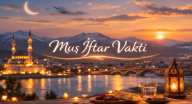 Muş İftar Vakti - Güncel İftar Saatleri ve Ramazan İmsakiyesi
