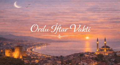 Ordu İftar Vakti - Güncel İftar Saatleri ve Ramazan İmsakiyesi