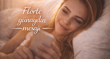Flörte Günaydın Mesajı