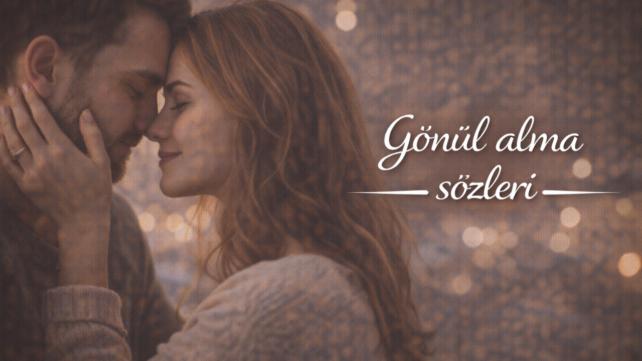 Gönül Alma Sözleri