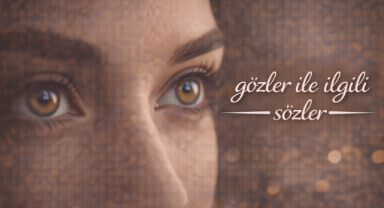 Gözler ile ilgili Sözler