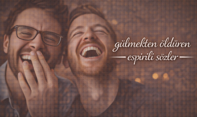 Gülmekten Öldüren Esprili Sözler