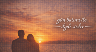 Gün Batımı ile ilgili Sözler