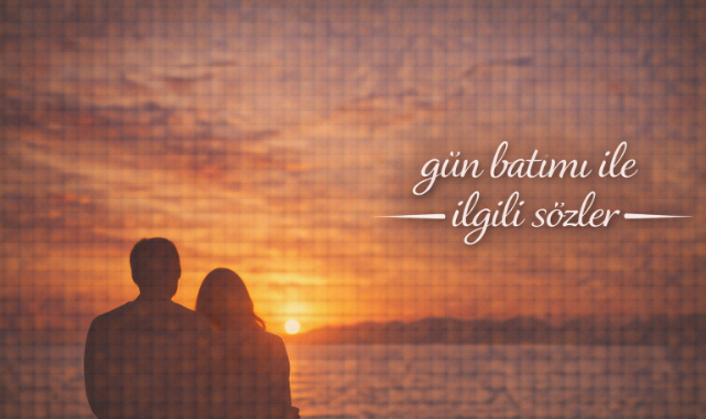 Gün Batımı ile ilgili Sözler