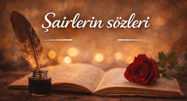 Şairlerin Sözleri