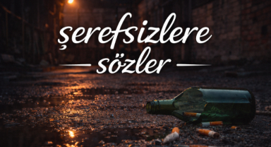 Şerefsizlere Sözler