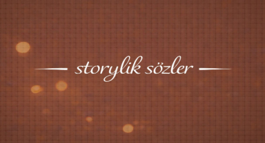 Storylik Sözler