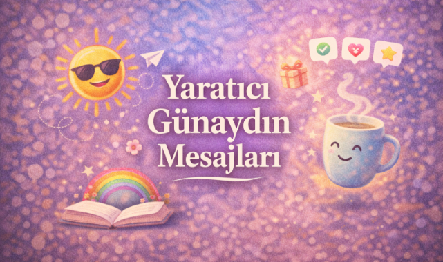 Yaratıcı Günaydın Mesajları