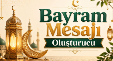 Bayram Mesajı Oluşturucu: Kişiye Özel Kurban Bayramı Mesajı Hazırla