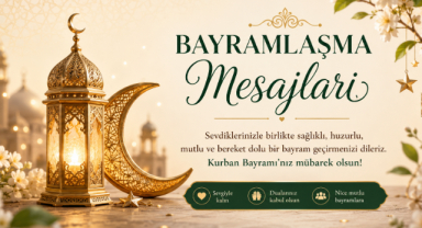 Kurban Bayramı Mesajları 2026: Anlamlı, Kısa ve Duygusal Bayramlaşma Sözleri